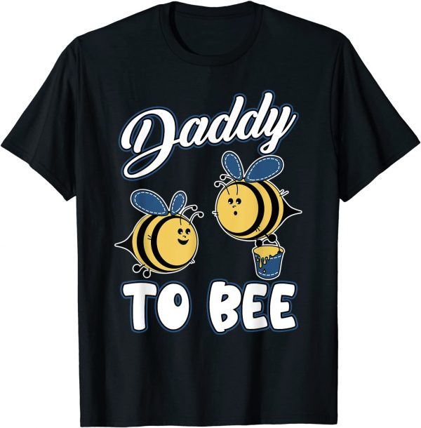 Daddy To Bee Father's Day 2022 Baby Announcement Classic Shirt