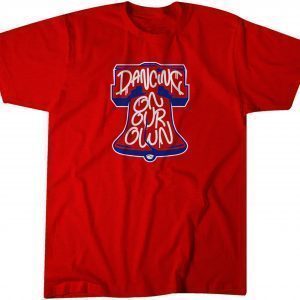 Dancing on Our Own Philly 2022 Shirt