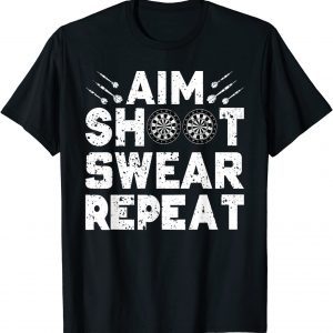 Darts Aim Shoot Swear Repeat Dartboard Dart Player 2022 Shirt