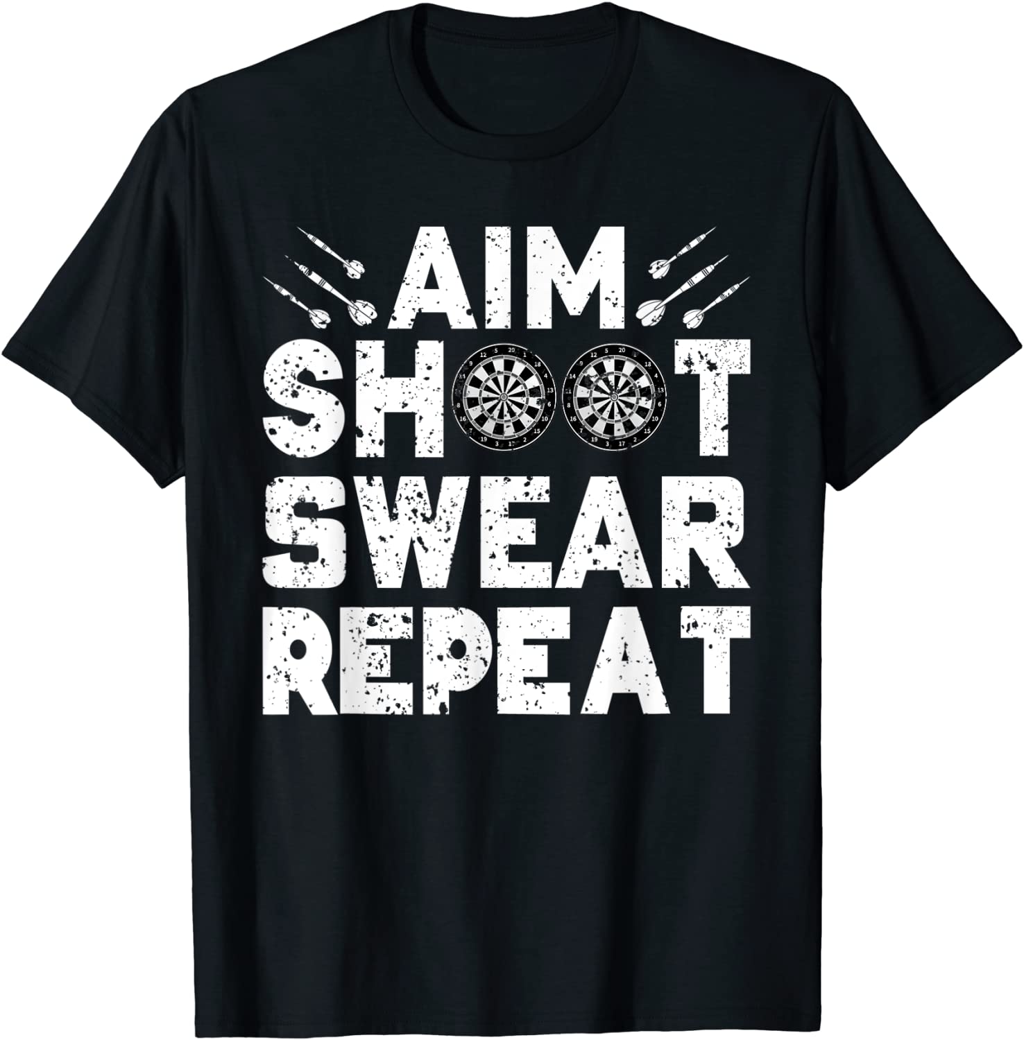 Darts Aim Shoot Swear Repeat Dartboard Dart Player 2022 Shirt