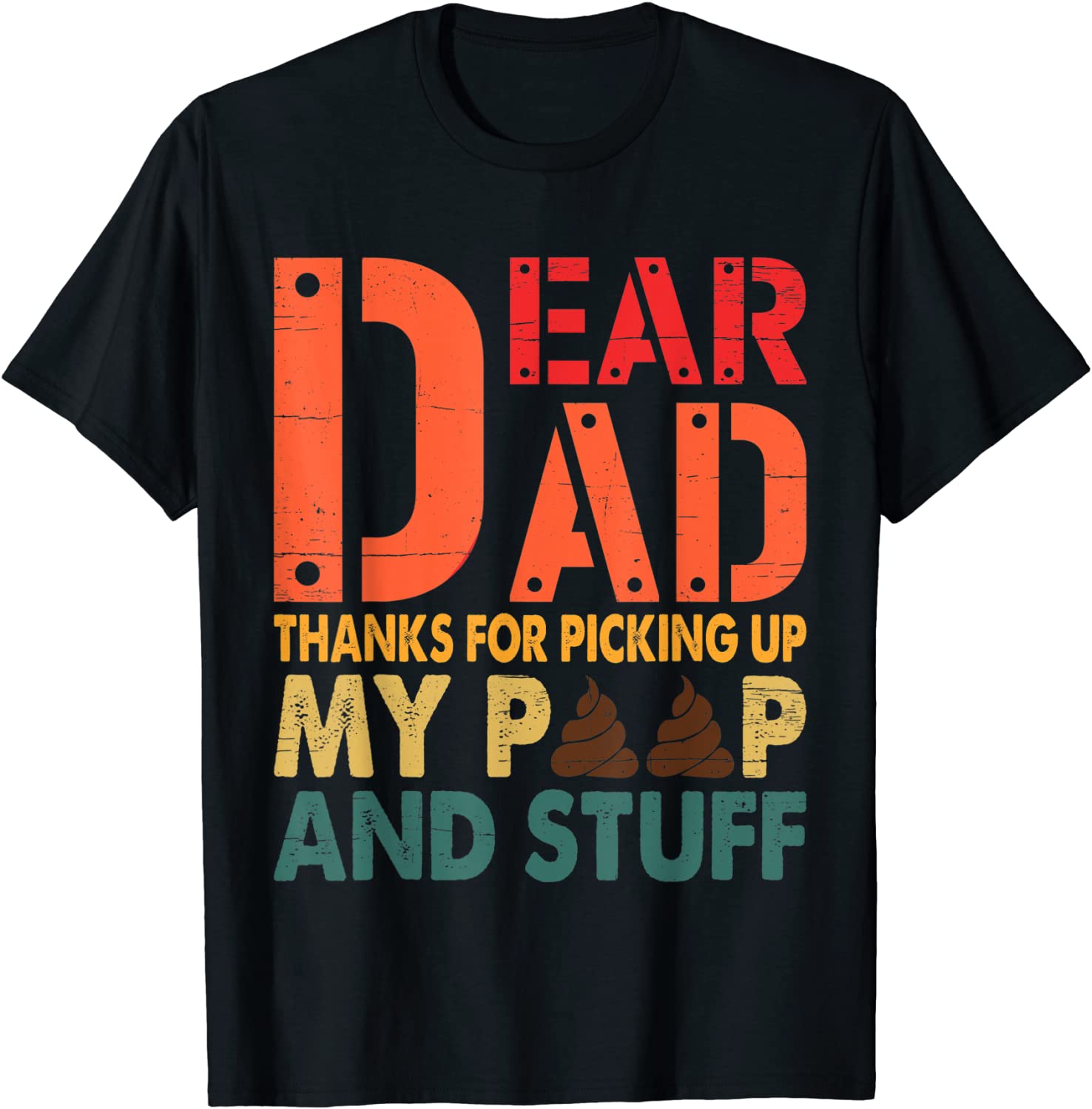 Dear Dad Thanks For Picking Up My Poop Happy Father s Day 2022 Shirt 