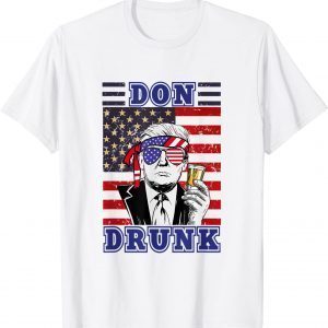Don Drunk 4th Of July Donald Trump Patriot USA Flag Classic Shirt