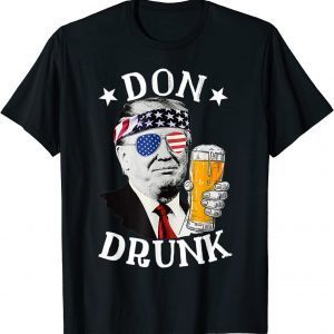 Don Drunk President Donald Trump Drinking Beer Shirt