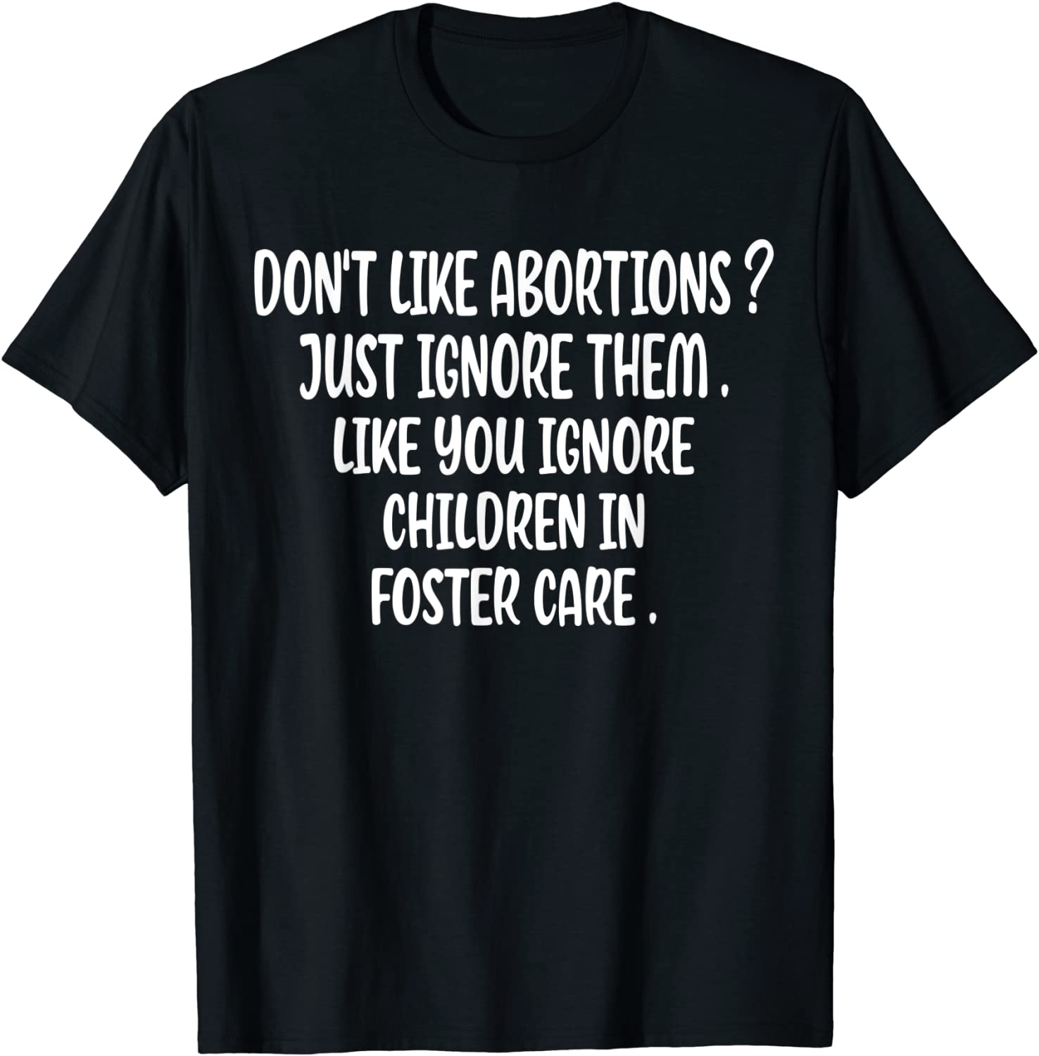 Don't Like Abortion Just Ignore It Democratic Pro Choice 2022 Shirt