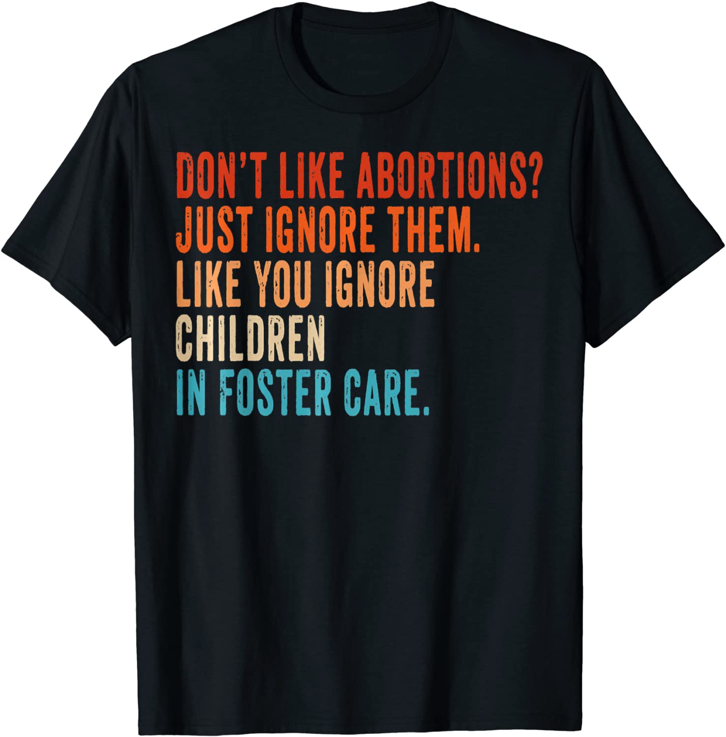 Don't Like Abortion Just Ignore It Vintage Pro Choice 2022 Shirt