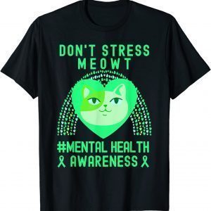 Don't Stress Meowt Mental Health Awareness Rainbow Heart Cat 2022 Shirt