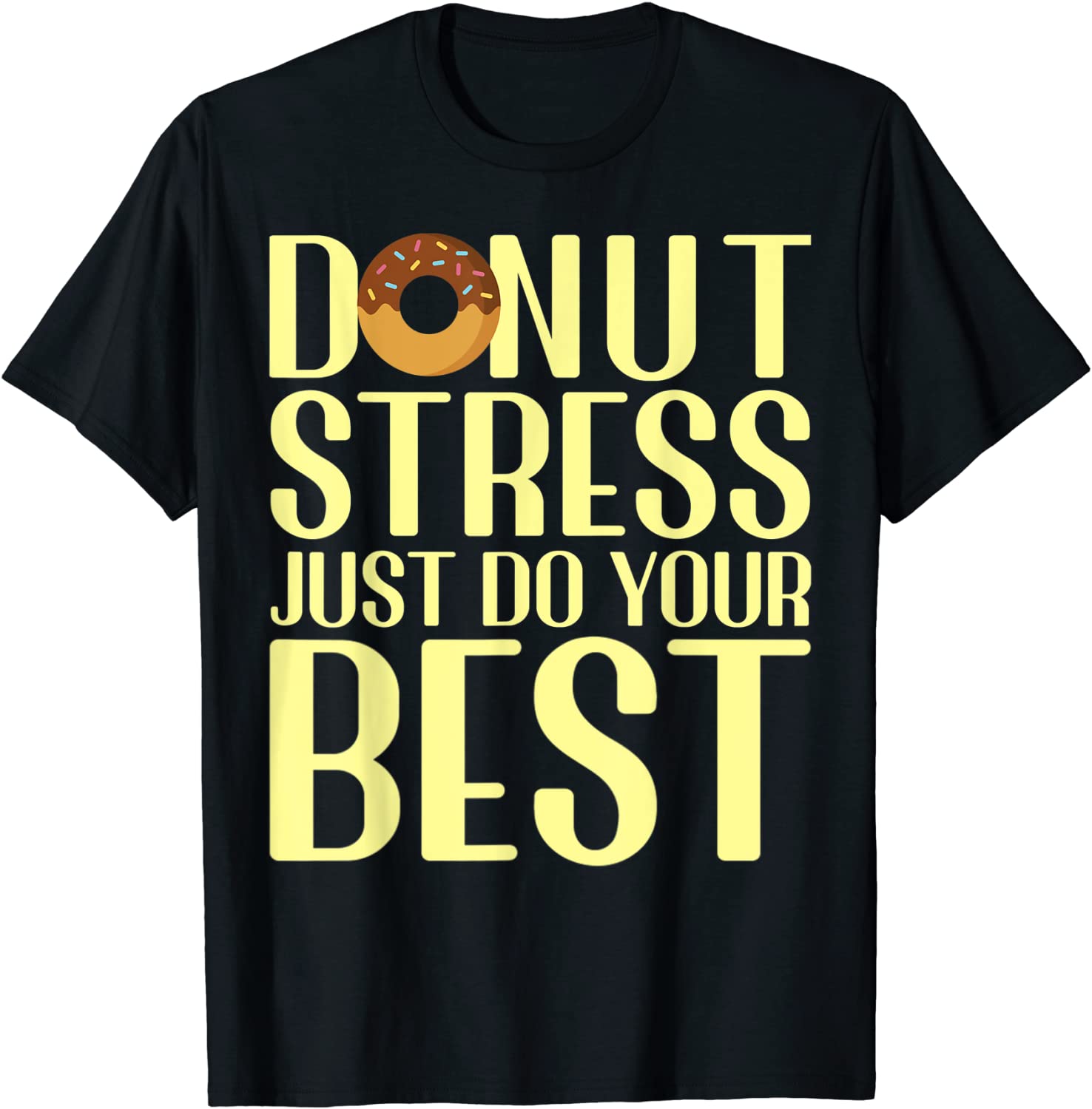 Donut Stress Just Do Your Best - Teachers Testing Test Days 2022 Shirt