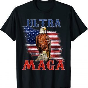 Eagle Ultra Maga USA Flag The Return Of The Great Maga King 2022 Shirt