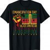 Emancipation Day Juneteenth Black American Freedom 2022 Shirt
