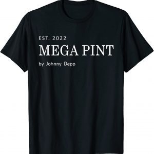 Est. 2022 Mega Pint By Johnny Depp T-Shirt