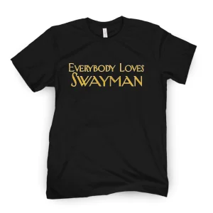 Everybody Loves Swayman 2022 Shirt