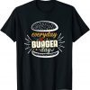 Everyday Is Burger Day Dad Meat BBQ Every Day Burger T-Shirt