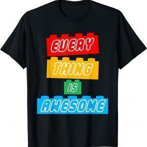 Everything Is Awesome For The Eternal Optimist 2022 Shirt