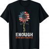 Faith Sunflower Orange Enough End Gun Violence USA Flag T-Shirt