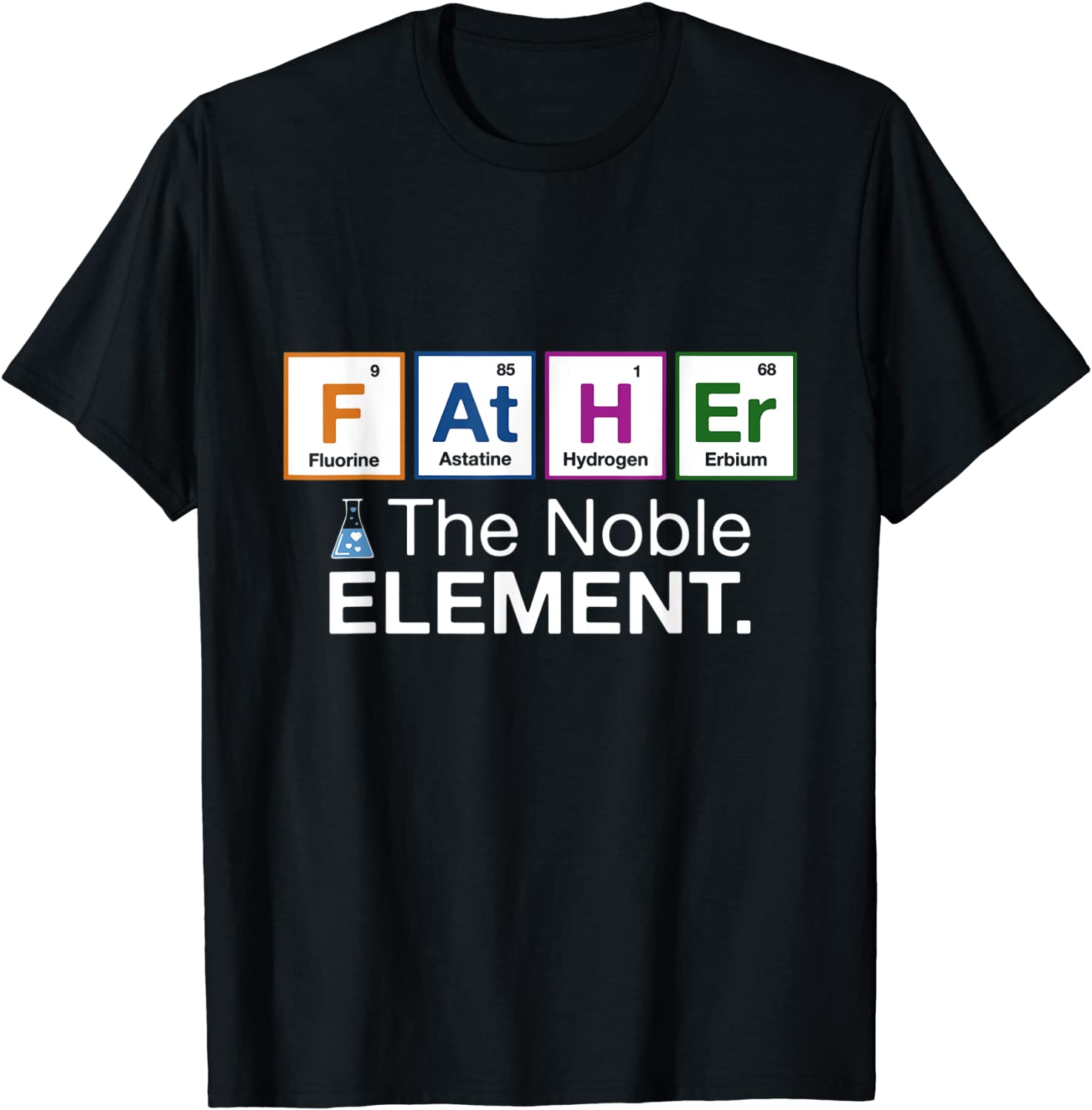 Father Element Dad Fathers Day Science Tee Shirt