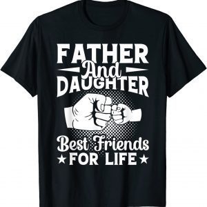Father and Daughter Best Friend for Life T-Shirt
