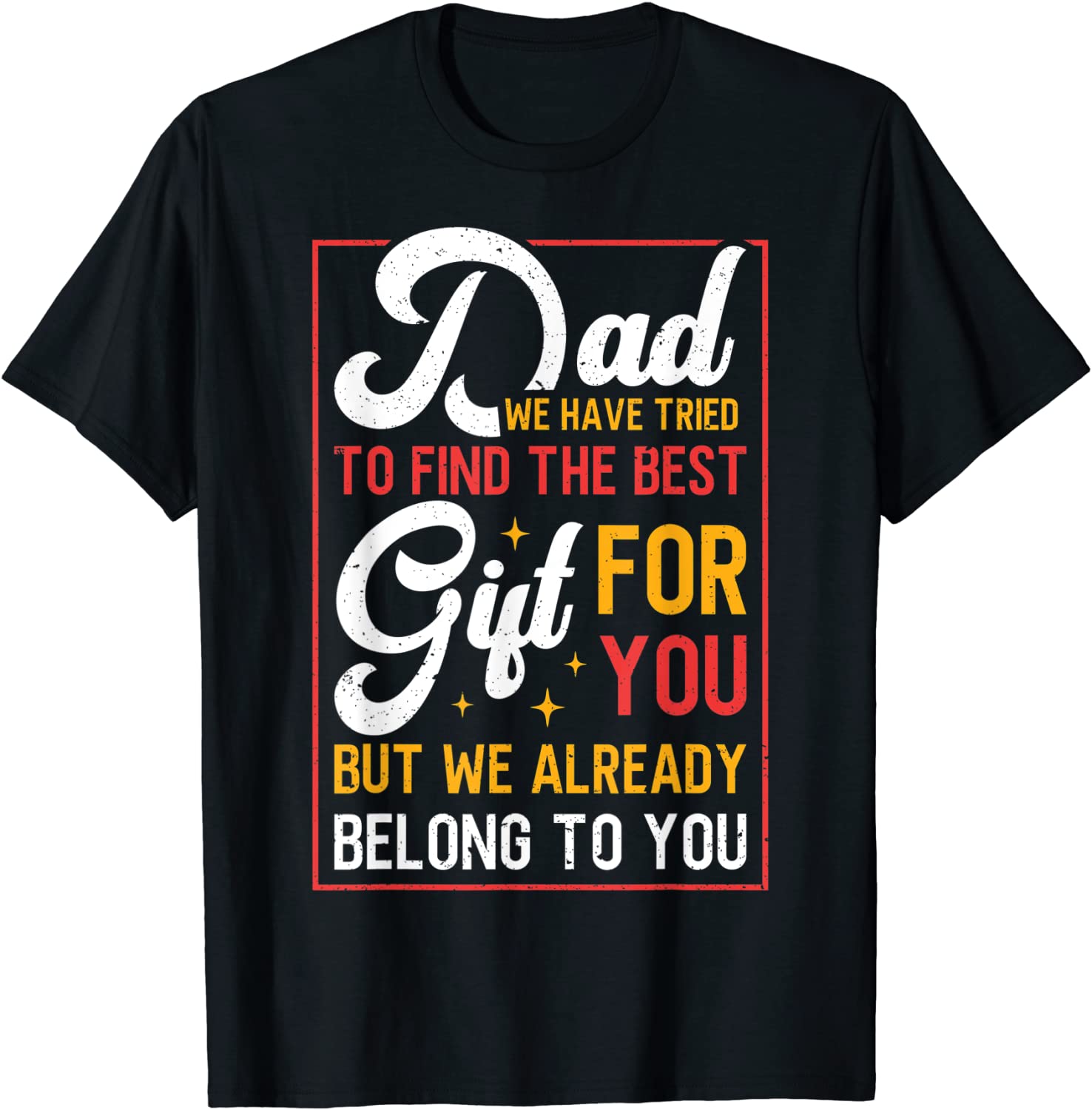 Fathers Day Dad Proud Father From Daughter Son T-Shirt