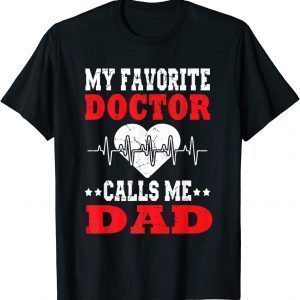 Father's Day My Favorite Doctor Calls Me Dad Papa 2022 Shirt