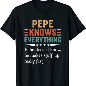 Father's Day PEPE Knows Everything If She Doesn't Know 2022 Shirt