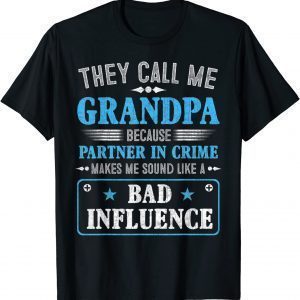 Fathers Day - They Call Me Grandpa Because Partner In Crime T-Shirt
