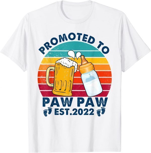 First Time Paw Paw Promoted To Paw Paw 2022 Fathers Day Limited Shirt