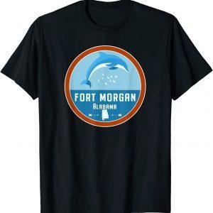 Fort Morgan Alabama Beach Dolphin AL Vacation 2022 Shirt