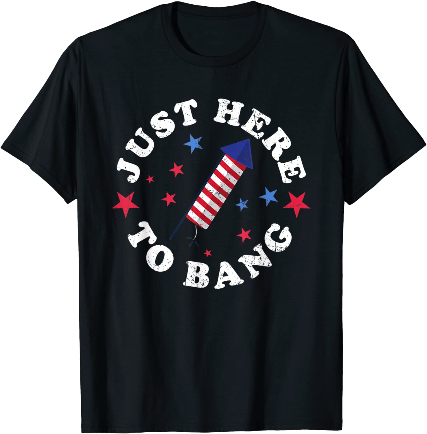 Fourth Of July 4th Of July I'm Just Here To Bang 2022 Limited Shirt