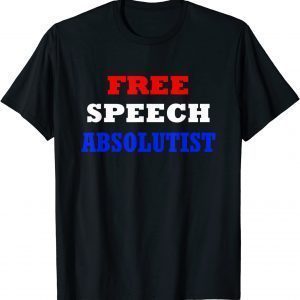 Free Speech Absolutist 2022 Shirt