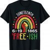 Free-ish Since 1865 Juneteenth Cool Freeish June 19th 1865 Classic Shirt