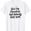 From Daughter, Give Me Chocolate And Nobody Gets Hurt 2022 Shirt