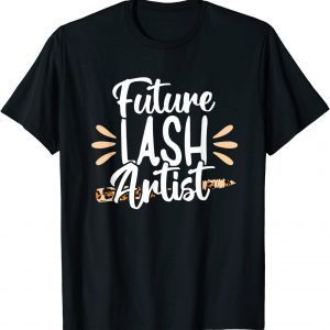 Future Lash Artist Tech Eyelash Technician Beautician 2022 Shirt