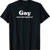 Gay non-derogatory 2022 Shirt