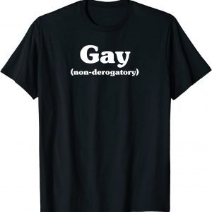 Gay non-derogatory 2022 Shirt