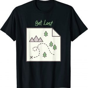 Get Lost Map Hiking Outdoors Adventure Nature Trekking Camp 2022 Shirt