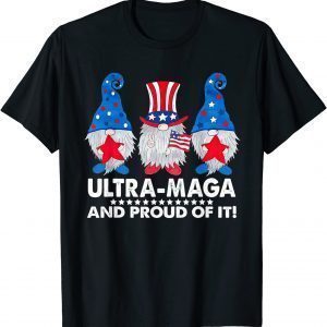 Gnome America Flag Ultra-Maga And Proud Of It 2022 Shirt
