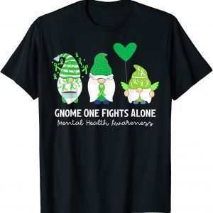 Gnome One Fights Alone Mental Health Awareness Month 2022 Shirt