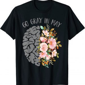 Go Gray In May Brain Tumor Awareness Floral Brain Cancer 2022 T-Shirt