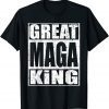 Great MAGA King 2024 Ultra MAGA Republican 2022 Shirt