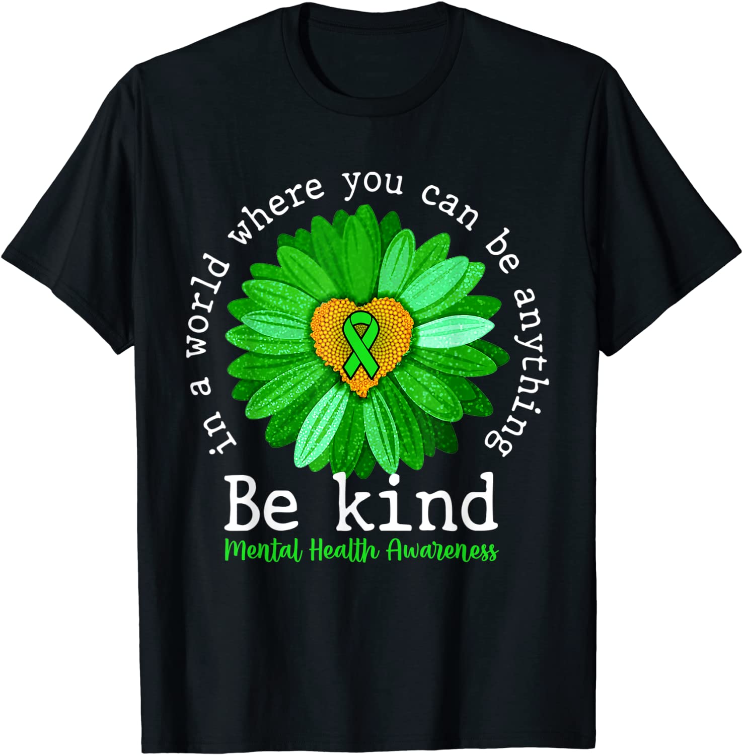 Green Sunflower Be Kind Mental Health Awareness Support 2022 Shirt