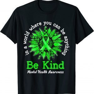 Green Sunflower Ribbon Be Kind Mental Health Awareness 2022 Classic ShirtGreen Sunflower Ribbon Be Kind Mental Health Awareness 2022 Classic Shirt