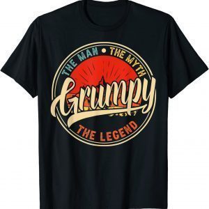 Grumpy The Man The Myth The Legend Father's Day Classic Shirt