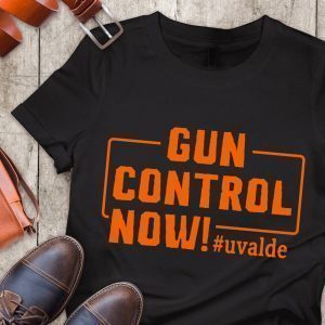 Gun Control Now, Peace and Love, Uvalde Strong 2022 Shirt