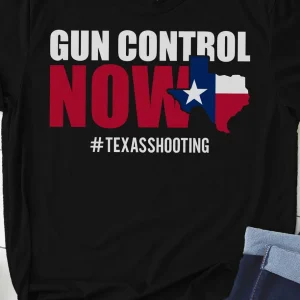 Gun Control Now Texas Shooting, Pray For Ulvade Texas 2022 Shirt