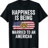 Happiness Is Being Married To American Couple Matching 2022 Shirt
