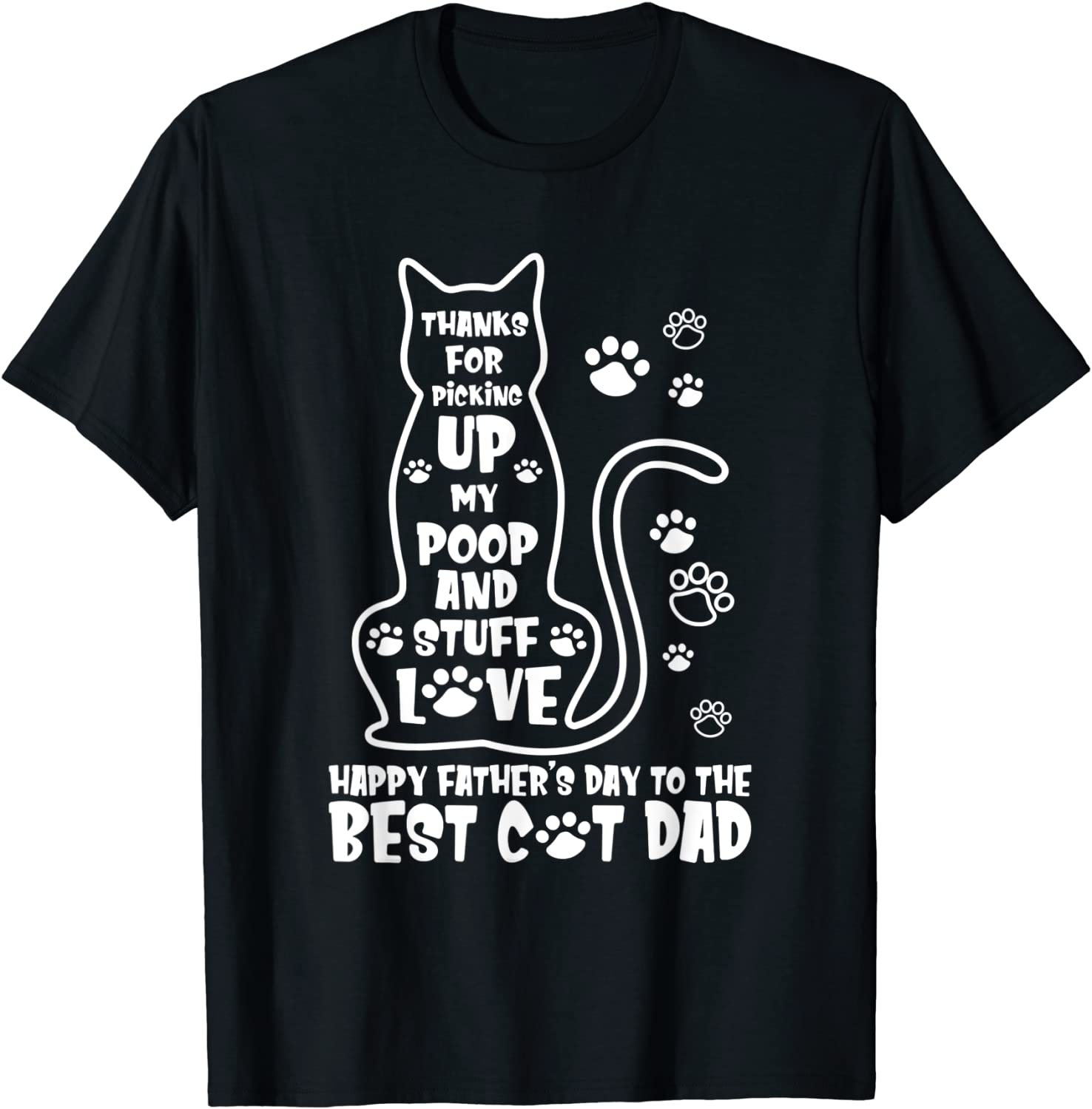 Happy Father's Day Cat Dad Thanks For Picking up My Poop 2022 Shirt