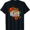 Happy Juneteenth 1865 Black Freedom Melanin Black Pride 2022 Shirt
