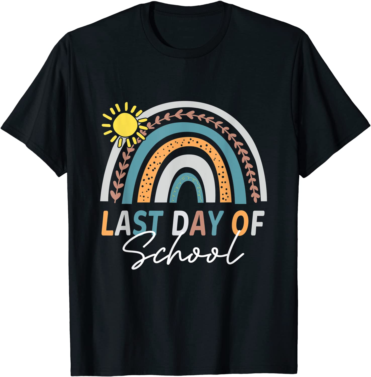 Happy Last Day of School Rainbow Teacher Student Graduation 2022 Shirt