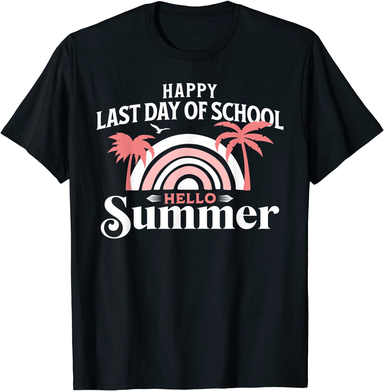 Happy Last Day of School Teacher Student Hello Summer Classic Shirt