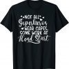Headstart Teacher, Superhero Capes, Last Back School T-Shirt