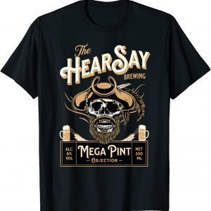 HearSay Mega Pint Brewing Objection 2022 Shirt